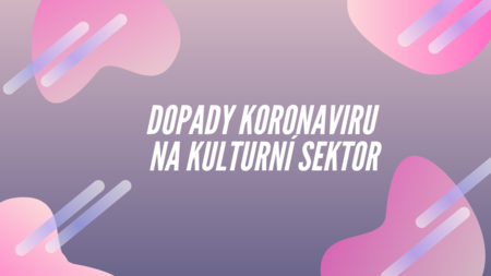 Dopady koronaviru na kulturní sektor - sběr dat